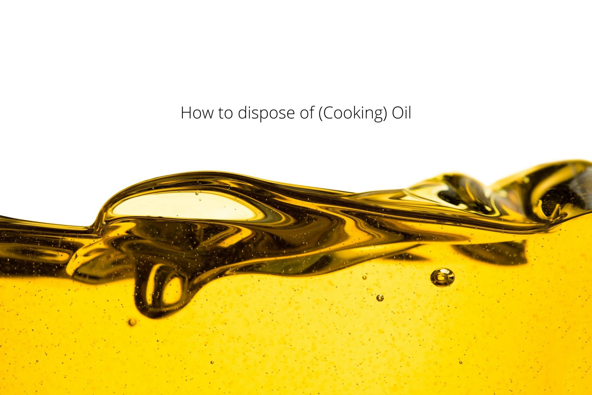 How To Dispose Of Cooking Oil Environmentally - Mydrom