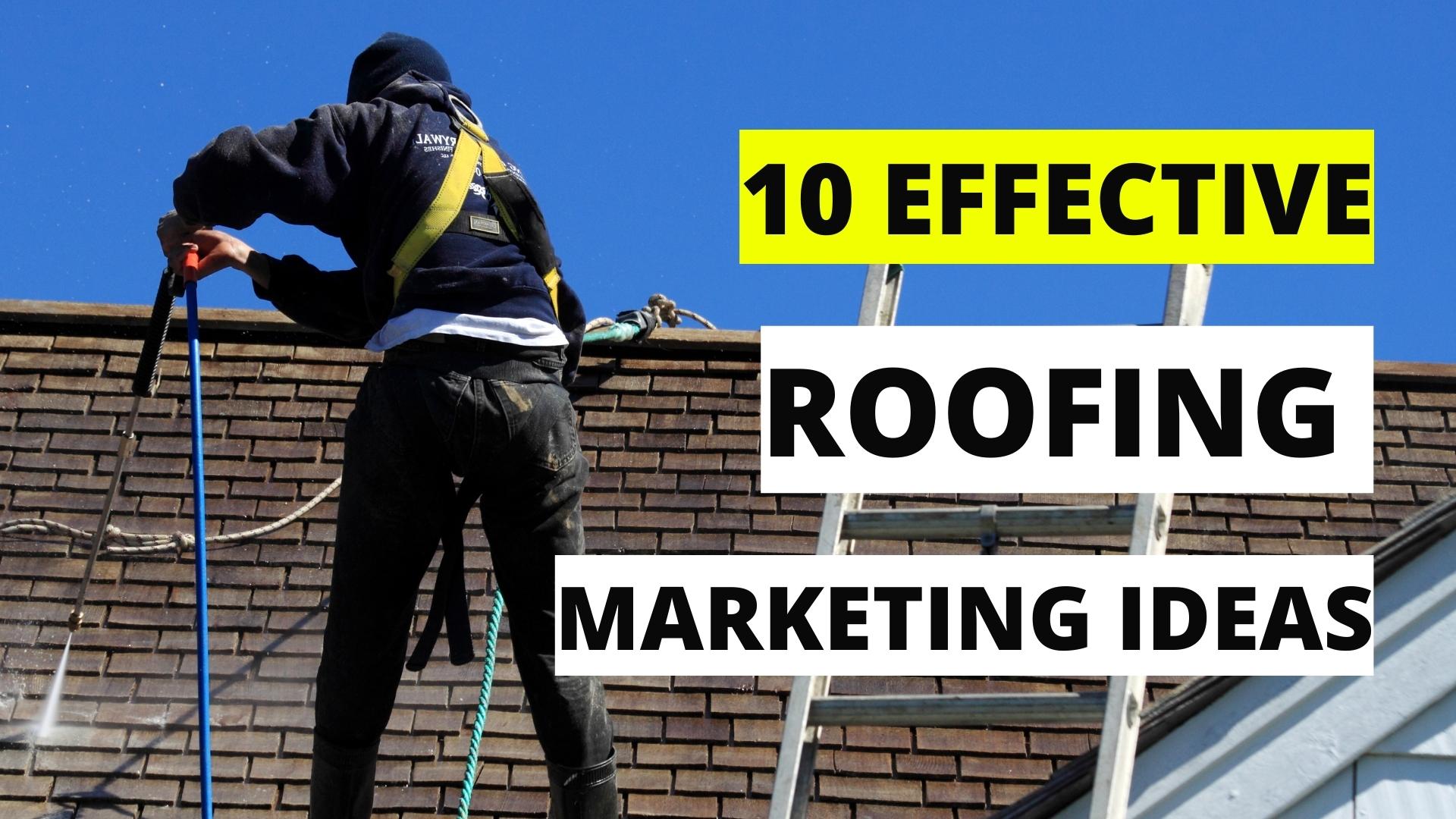 Roofing Marketing Ideas